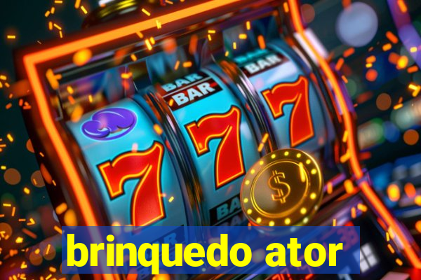 brinquedo ator